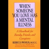 Если ваш близкий страдает душевной болезнью. Руководство для членов семей, друзей и социальных работ