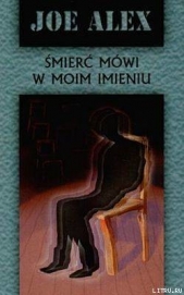 Smierc mowi w moim imieniu