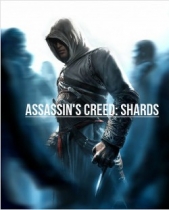 Assassin&#39;s Creed: Shards (СИ)